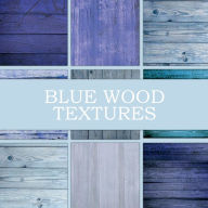 Title: Blue Wood Textures: Scrapbook Paper Pad, Author: Digital Attic Studio