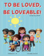 To Be Loved, Be Loveable!: Children 8-12