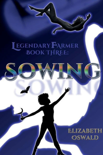 Sowing: Legendary Farmer, Book Three