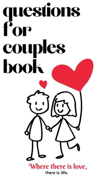 Questions for Couples Book: 365 Questions to Enjoy, Reflect, and Connect with Your Partner