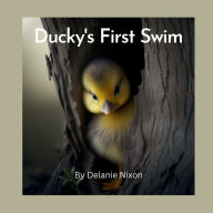 Title: Ducky's First Swim, Author: Kimberly Perschka