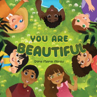Title: YOU ARE BEAUTIFUL, Author: Dora Maria Abreu