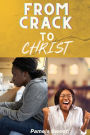 From Crack to Christ