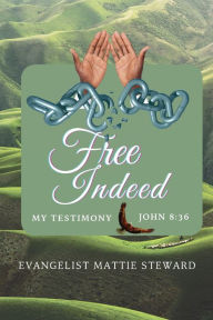 Real book free download Free Indeed: My Testimony