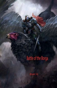 Title: Battle of the Borga Book 16, Author: Frederick Lyle Morris