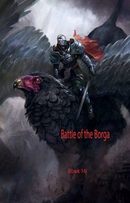 Battle of the Borga Book 16