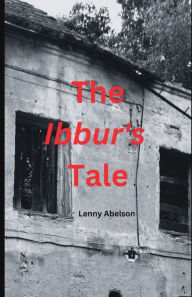 Title: The Ibbur's Tale, Author: Lenny Cavallaro