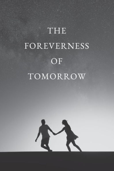 The Foreverness of Tomorrow