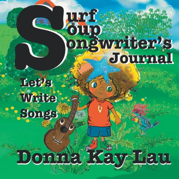 Surf Soup Songwriter's Journal: Let's Write Songs