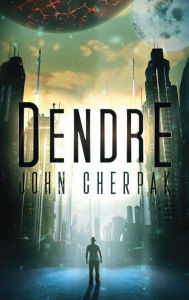 Title: Dendre, Author: John Cherpak