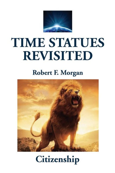 Time Statues Revisited: Book Three: Citizenship