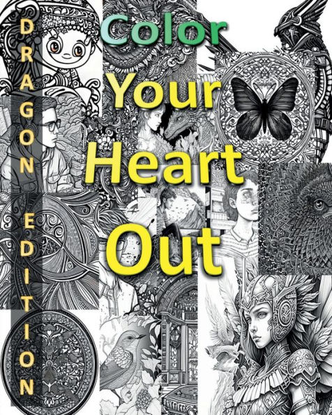 Dragon Edition 8x10 Inch Coloring Book: Color Your Heart Out