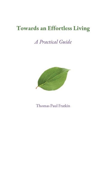 Towards an Effortless Living: A Practical Guide