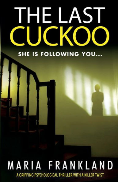 The Last Cuckoo: She is following you...