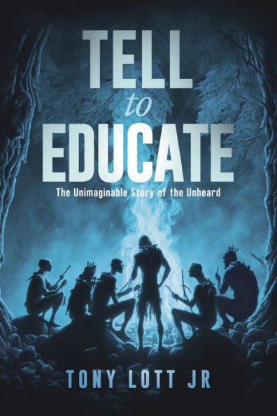 Tell to Educate: The Unimaginable Story Of The Unheard
