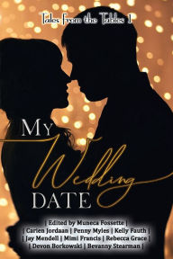 Title: My Wedding Date: Tales from the Tables, Author: 4 Horsemen Publications