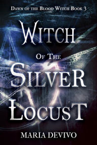 Title: Witch of the Silver Locust, Author: Maria DeVivo