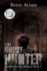 Title: The Ghost Hunter, Author: Steve Altier