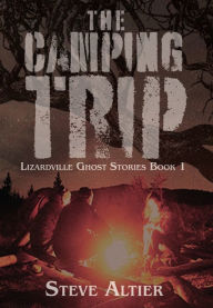 Title: The Camping Trip, Author: Steve Altier