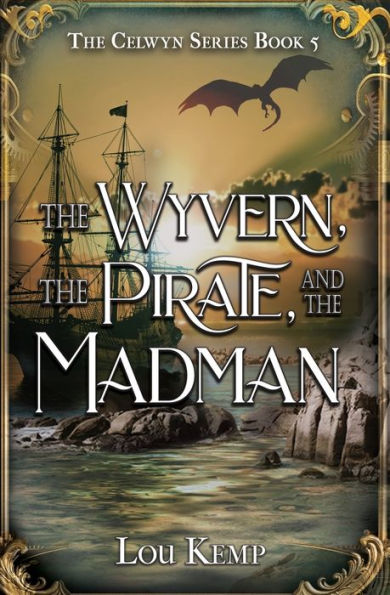 the Wyvern, Pirate, and Madman