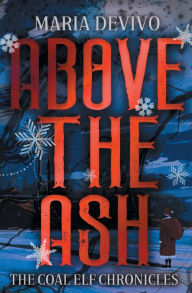 Title: Above the Ash, Author: Maria Devivo