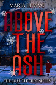 Title: Above the Ash, Author: Maria DeVivo