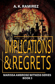 Book audio download Implications & Regrets ePub by Ak Ramirez (English literature)