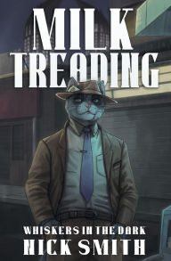 Title: Milk Treading, Author: Nick Smith