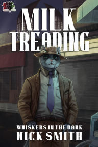 Title: Milk Treading, Author: Nick Smith