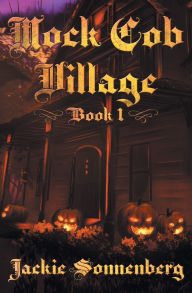 Title: Mock Cob Village, Author: Jackie Sonnenberg