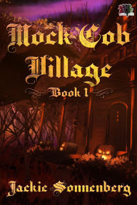 Title: Mock Cob Village, Author: Jackie Sonnenberg