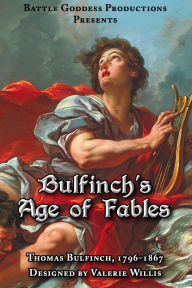 Title: Bulfinch's Age of Fables, Author: Thomas Bulfinch