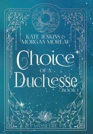 Title: Choice of a Duchesse, Author: Kate Jenkins