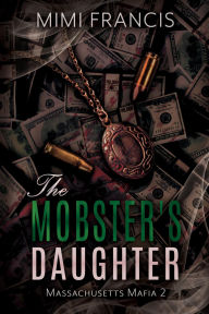 Free kindle audio book downloads The Mobster's Daughter by Mimi Francis 9798823208468