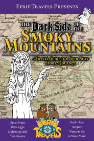 Public domain downloads books The Dark Side of the Smoky Mountains: A Travel Guide for Your Next Spooky Journey (English Edition) 9798823208482
