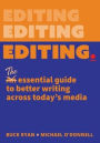 Editing.: The Essential Guide to Better Writing Across Today's Media