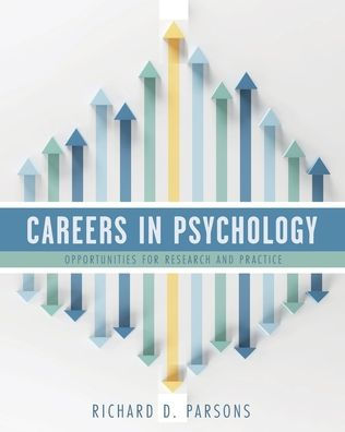 Careers in Psychology: Opportunities for Research and Practice