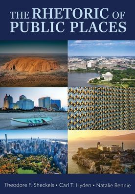 The Rhetoric of Public Places