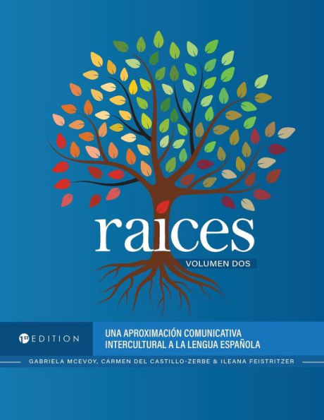 RaÃ­ces: Una aproximaciÃ³n comunicativa intercultural a la lengua espaÃ±ola, Volumen dos