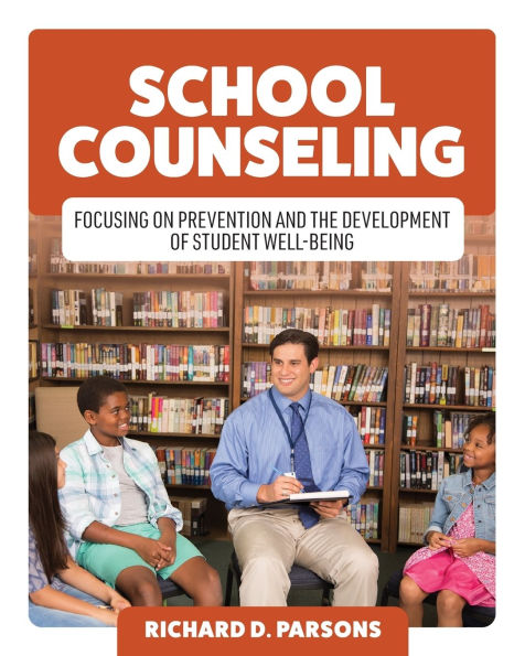 School Counseling: Focusing on Prevention and the Development of Student Well-Being