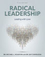 Radical Leadership: Leading with Love