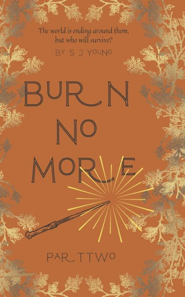Burn No More: Part Two