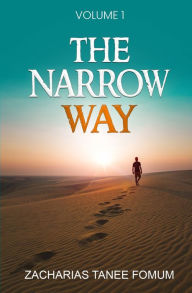 Title: The Narrow Way (Volume 1), Author: Zacharias Tanee Fomum