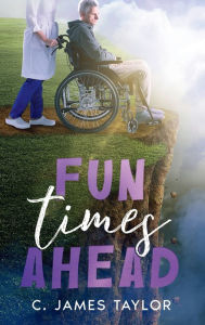 Title: Fun Times Ahead, Author: C. James Taylor
