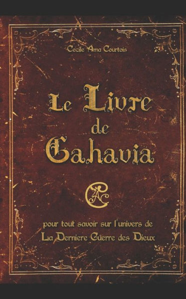 Le Livre de Gahavia: additif à La Dernière Guerre des Dieux