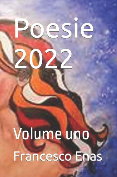 Poesie 2022: Volume uno