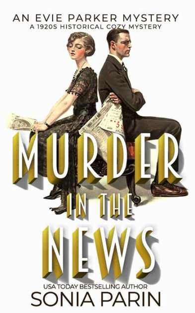 Murder in the News: A 1920s Historical Cozy Mystery: An Evie Parker ...