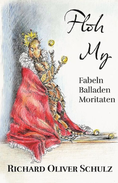 Floh My: Fabeln, Balladen und Moritaten