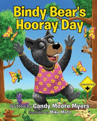 Title: Bindy Bear's Hooray Day, Author: Candy Moore Myers