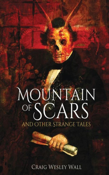 Mountain of Scars and Other Strange Tales